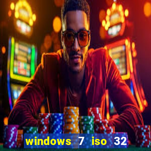 windows 7 iso 32 bits pt-br download